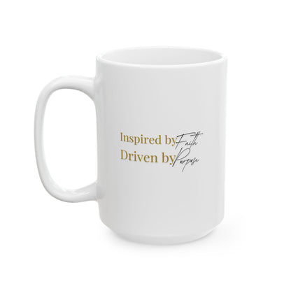 Inspired Ceramic Mug, (11oz, 15oz)