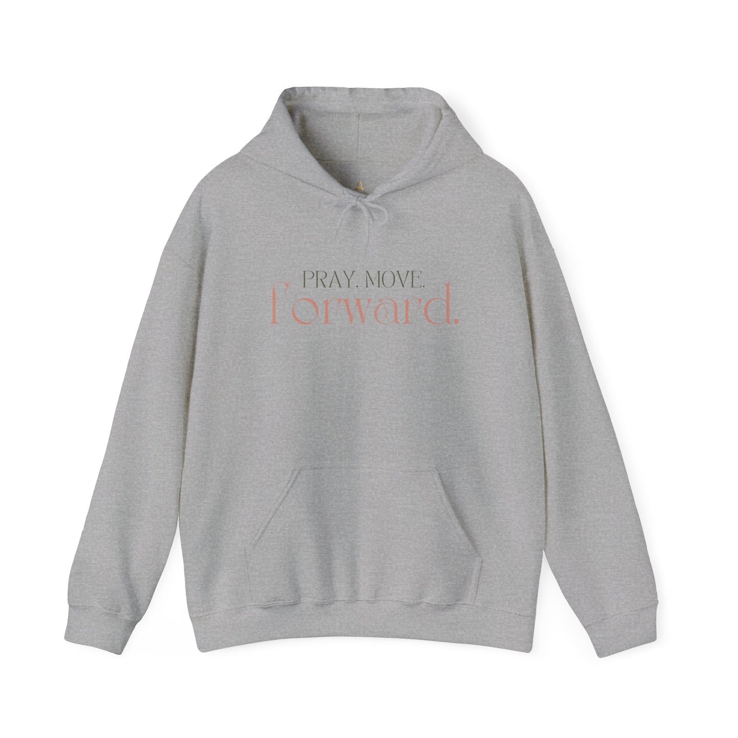 Pray Move Forward Unisex Hoodie