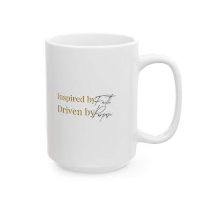 Inspired Ceramic Mug, (11oz, 15oz)